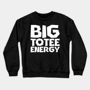 BIG TOTEE ENERGY - IN WHITE - CARNIVAL CARIBANA PARTY TRINI DJ Crewneck Sweatshirt